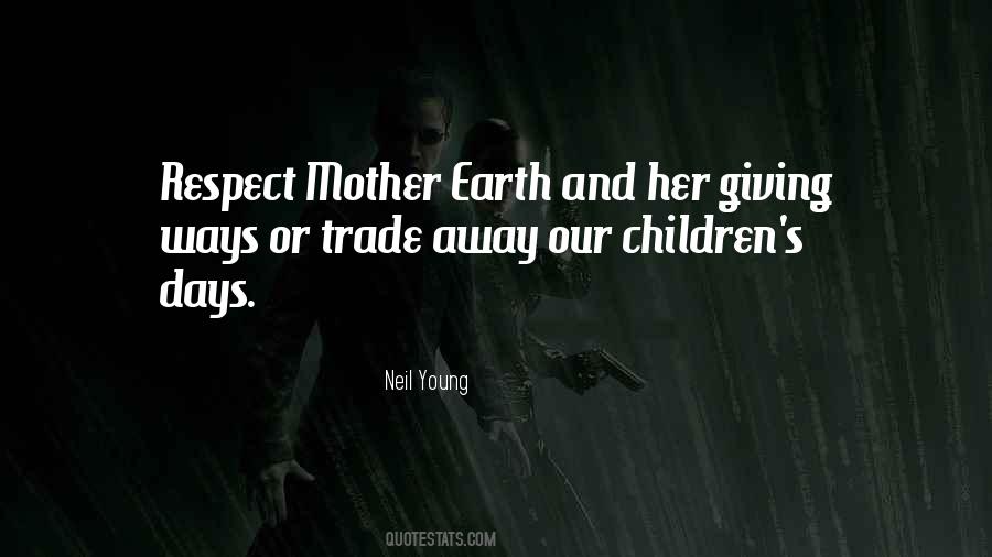 Respect Mother Earth Quotes #1085546