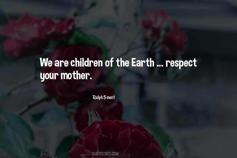 Respect Mother Earth Quotes #431278