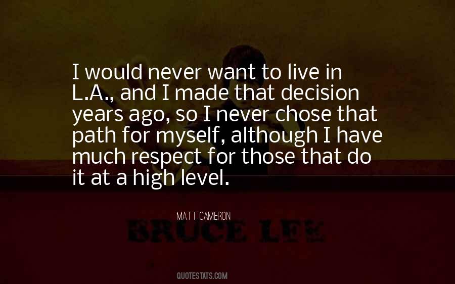 Respect My Decision Quotes #1104577