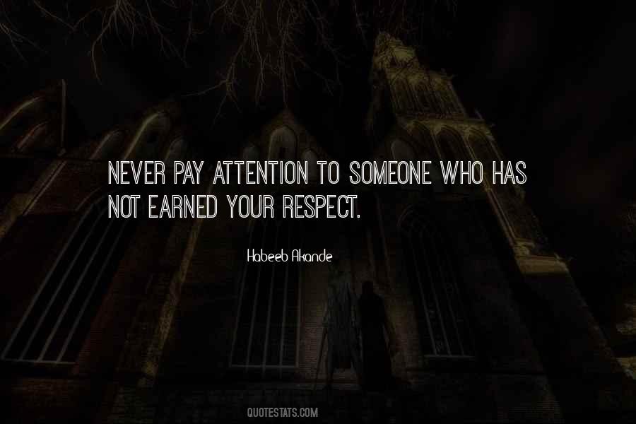 Respect Not Attention Quotes #1007882