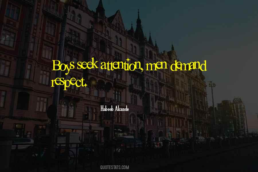 Respect Not Attention Quotes #343161