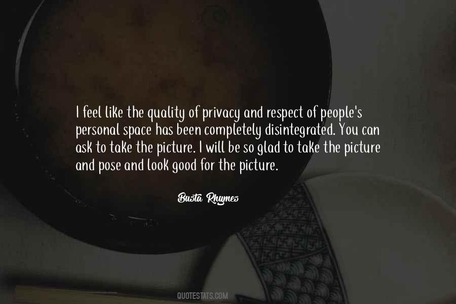 Respect Others Space Quotes #915757