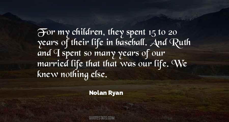 Quotes About Nolan Ryan #189712