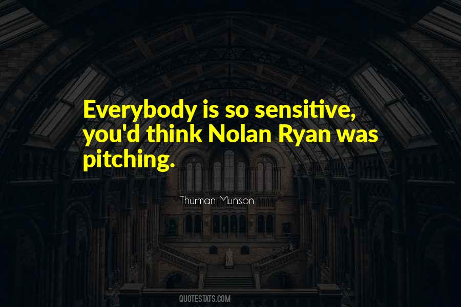 Quotes About Nolan Ryan #562217