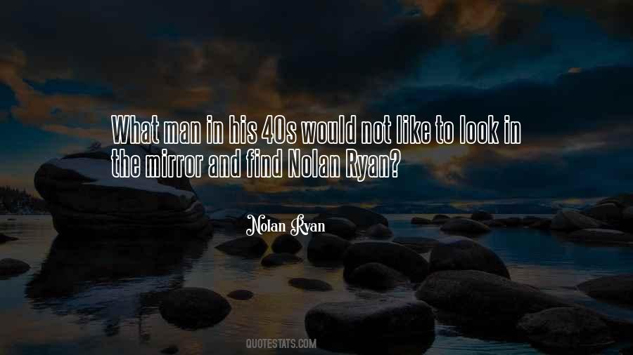 Quotes About Nolan Ryan #856898