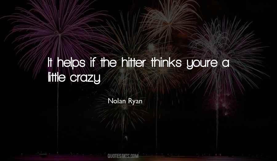 Quotes About Nolan Ryan #952068