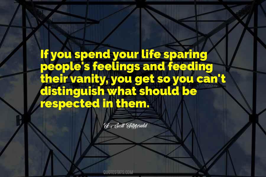 Respect Someone's Feelings Quotes #672668