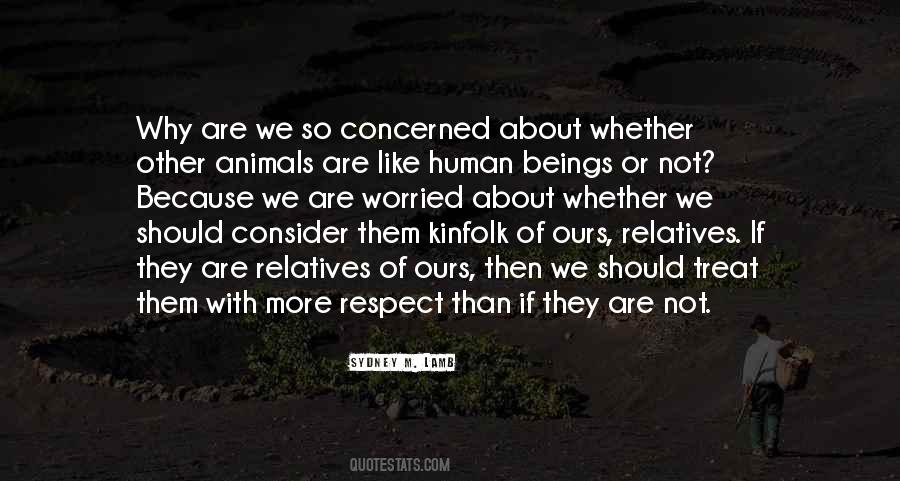 Respect The Animals Quotes #1065780