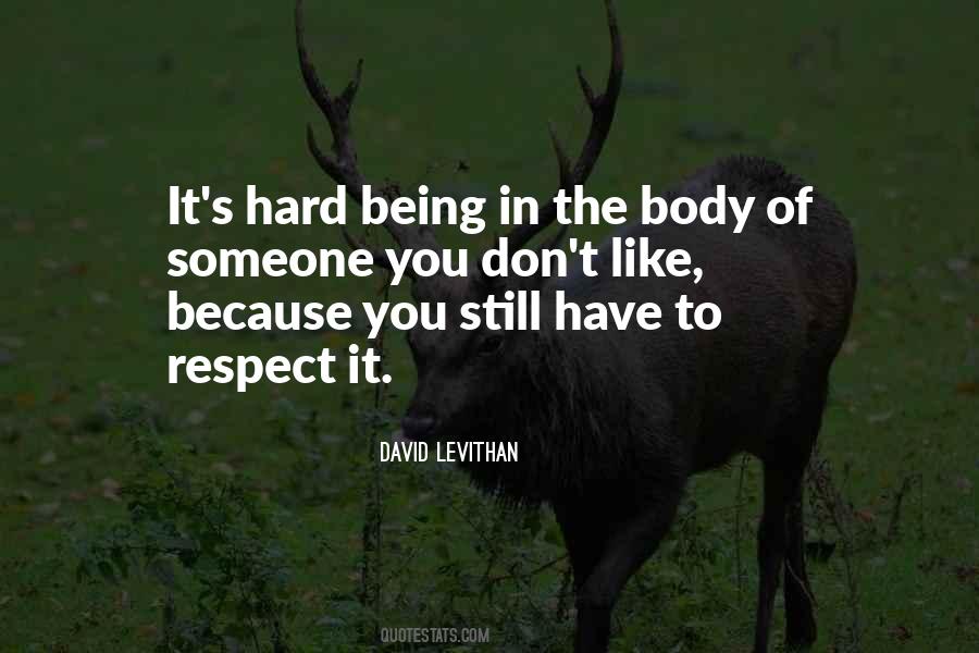 Respect The Body Quotes #854861