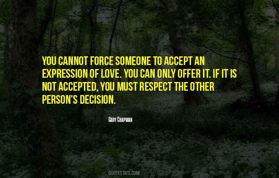 Respect The Decision Quotes #1637535
