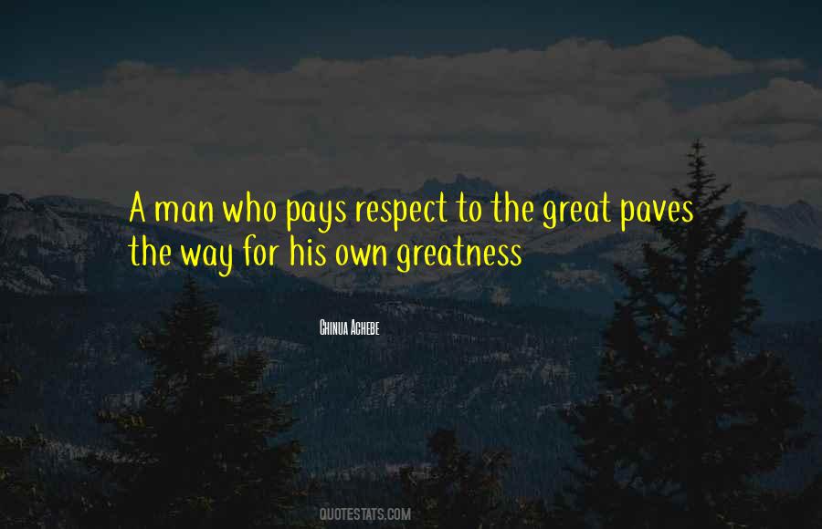 Respect The Man Quotes #133960