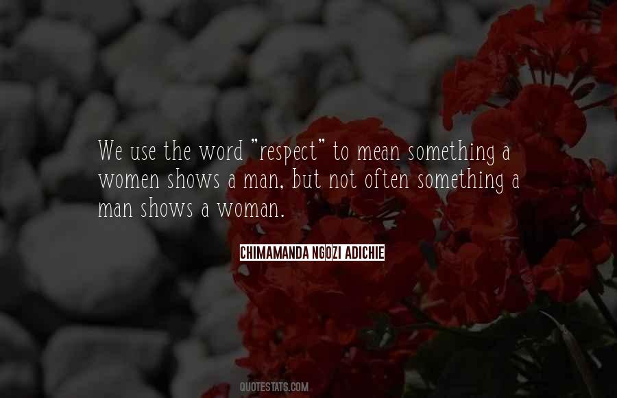 Respect The Man Quotes #460785