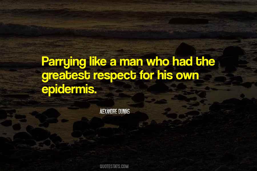 Respect The Man Quotes #547982