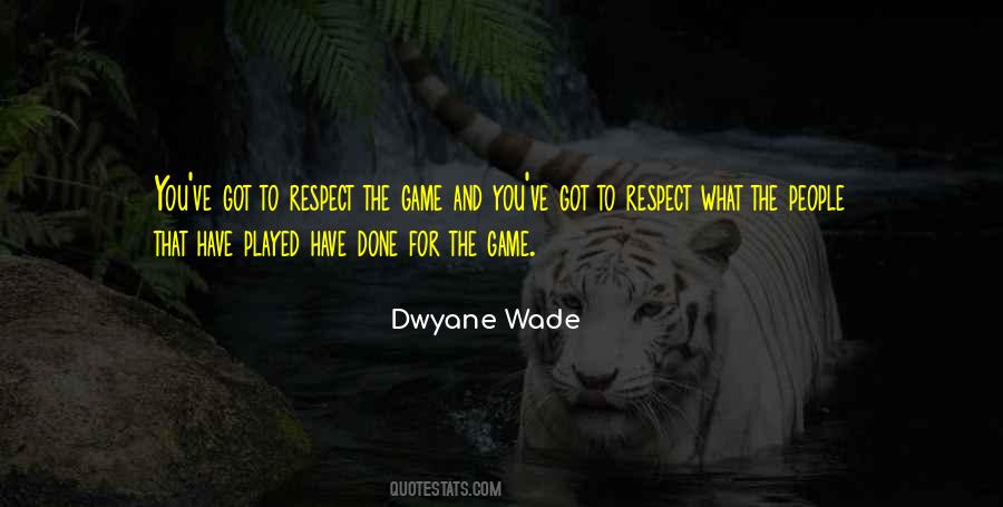 Respect What You Have Quotes #1225156