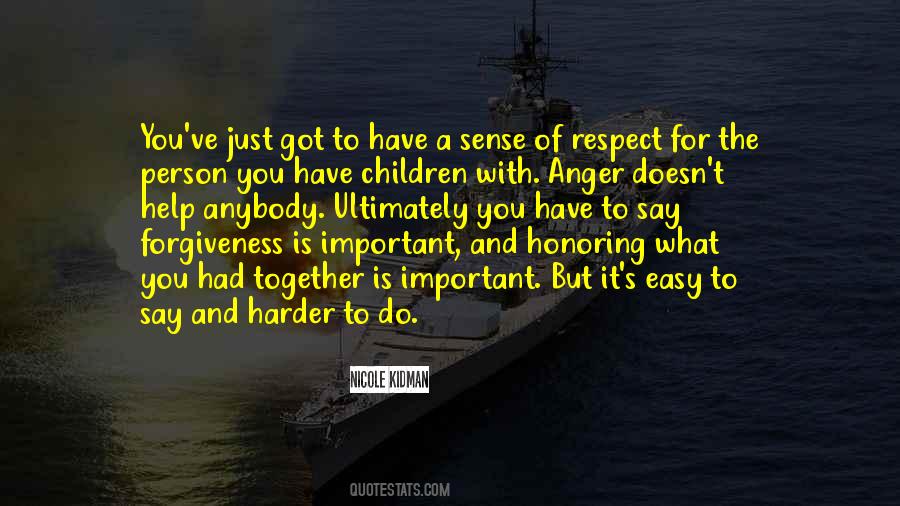 Respect What You Have Quotes #385464