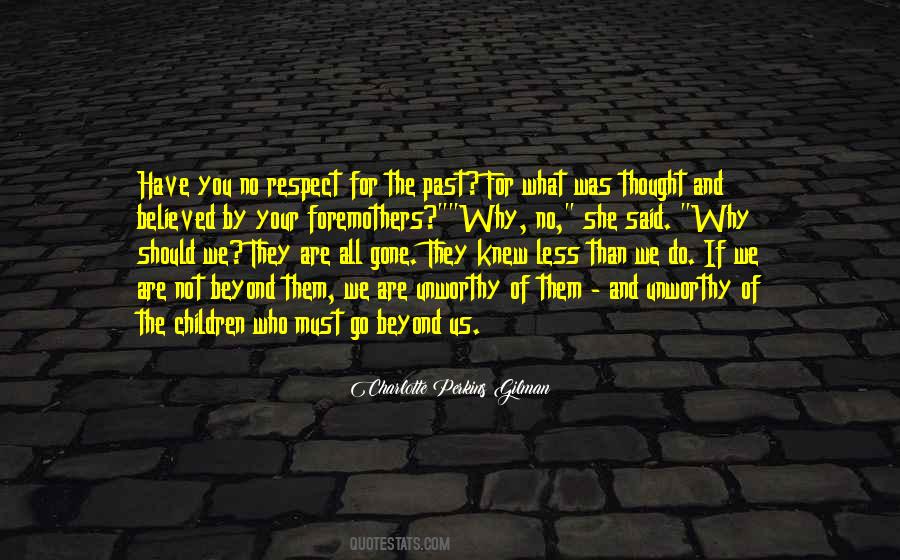Respect What You Have Quotes #513264
