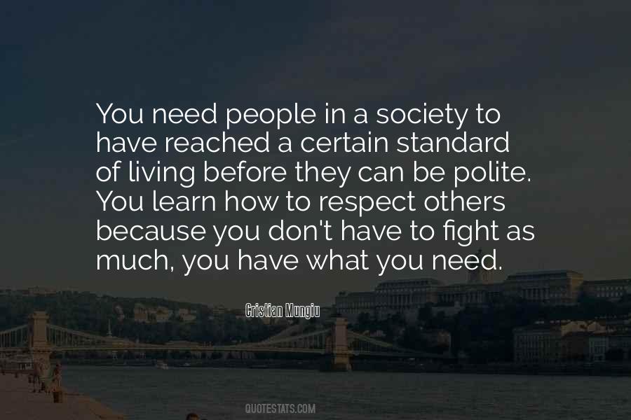 Respect What You Have Quotes #572359