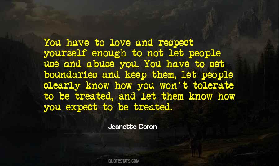 Respect You Love Quotes #248962