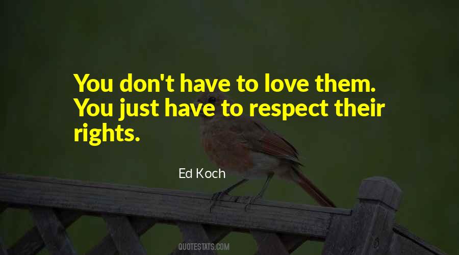 Respect You Love Quotes #359672