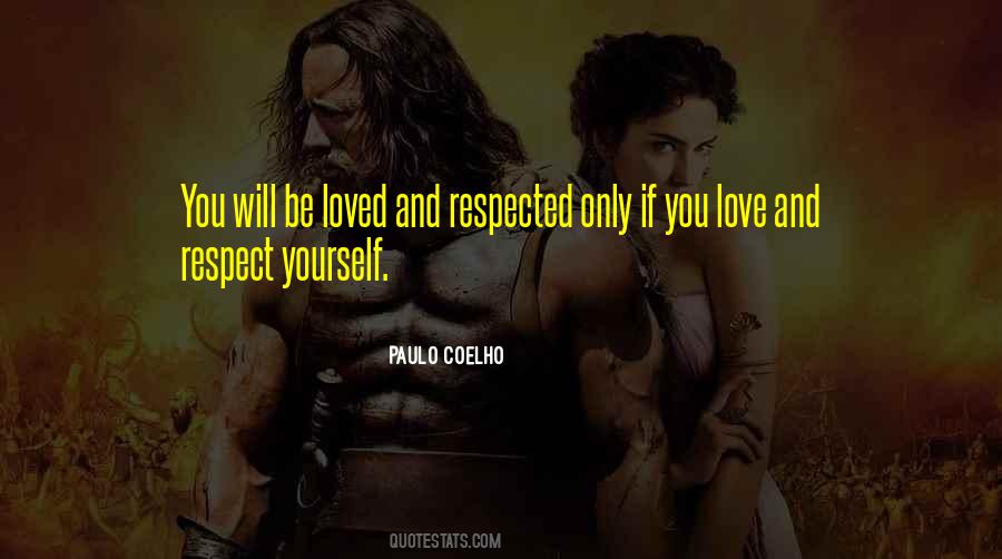 Respect You Love Quotes #462758