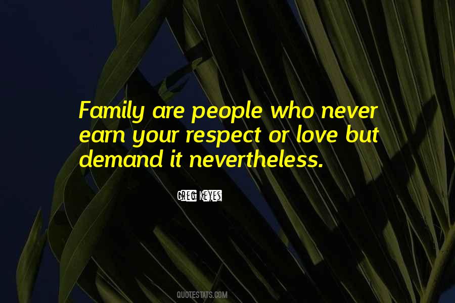 Respect Your Family Quotes #1369388