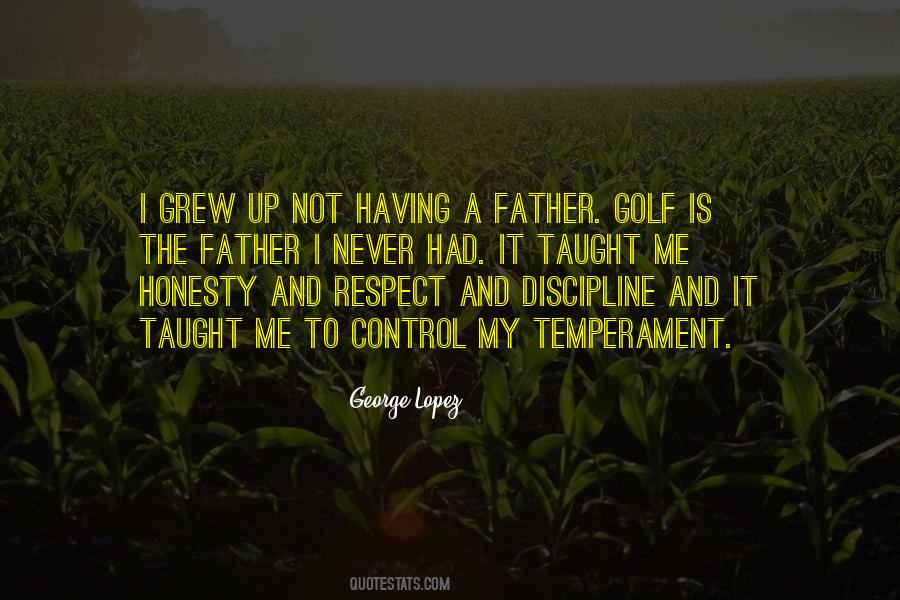 Respect Your Father Quotes #259815