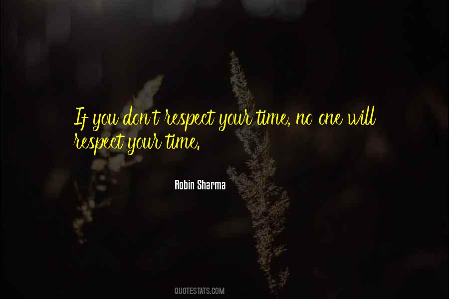 Respect Your Time Quotes #1584074