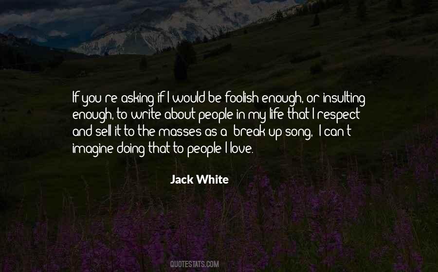 Respect Yourself Enough Quotes #133031