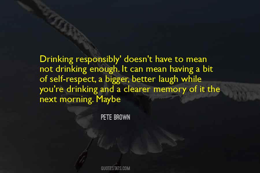 Respect Yourself Enough Quotes #422938