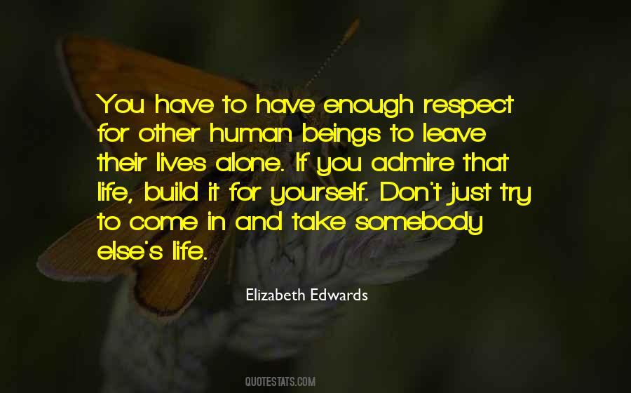 Respect Yourself Enough To Quotes #283925