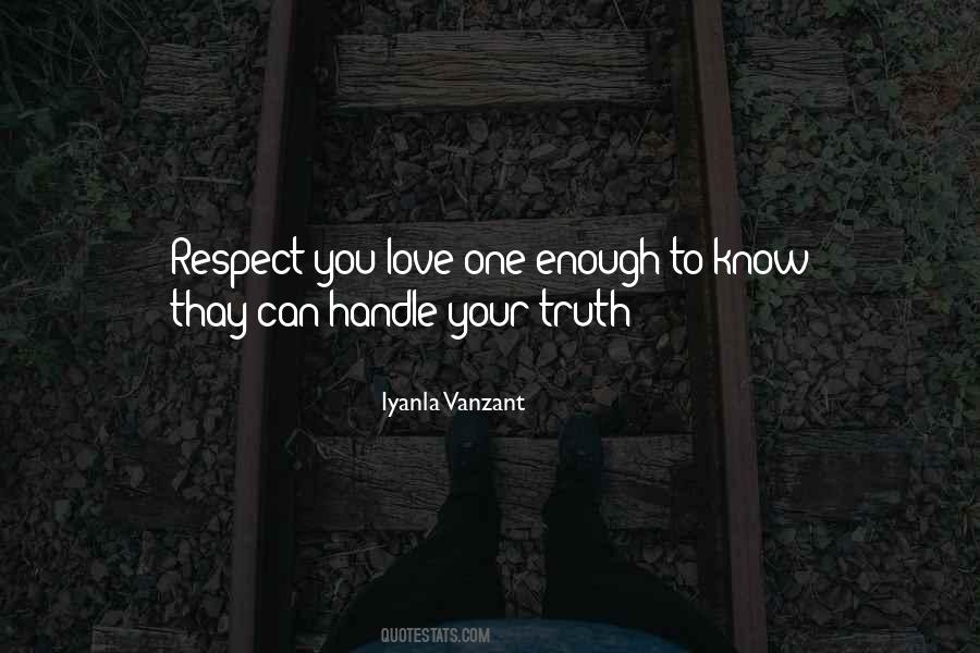 Respect Yourself Enough To Quotes #89828