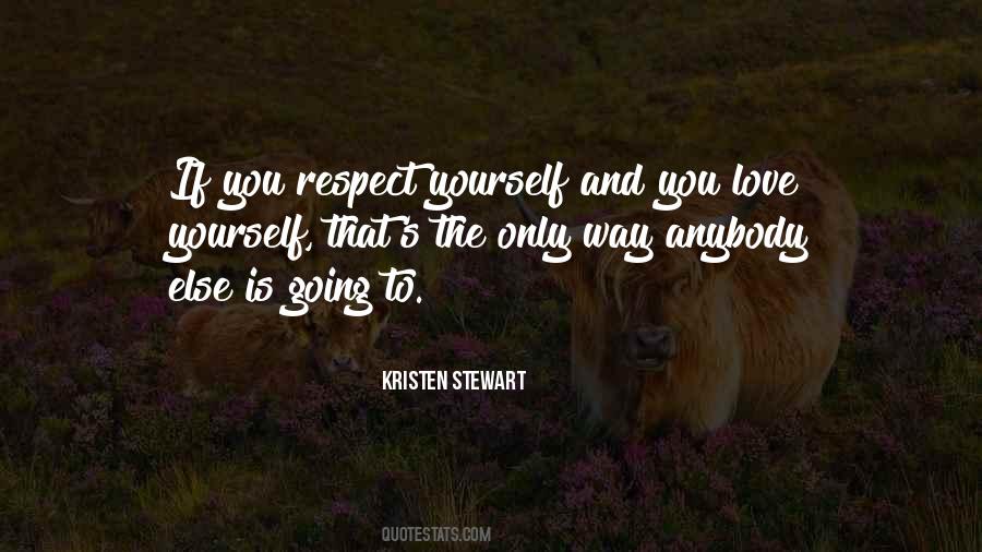 Respect Yourself Love Quotes #1829619 Respect Yourself Love Quotes #1829619