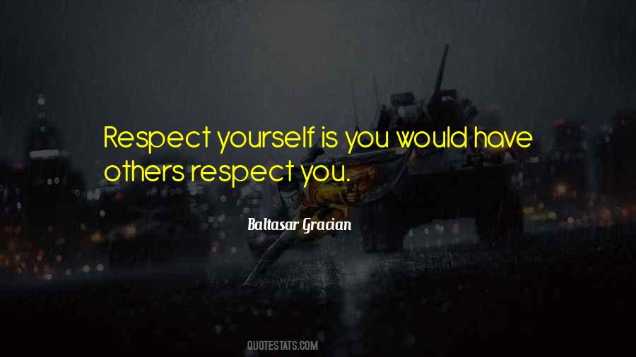 Respect Yourself Love Quotes #4366 Respect Yourself Love Quotes #4366