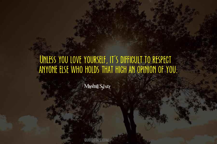 Respect Yourself Love Quotes #820410