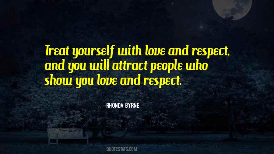 Respect Yourself Love Quotes #982402 Respect Yourself Love Quotes #982402