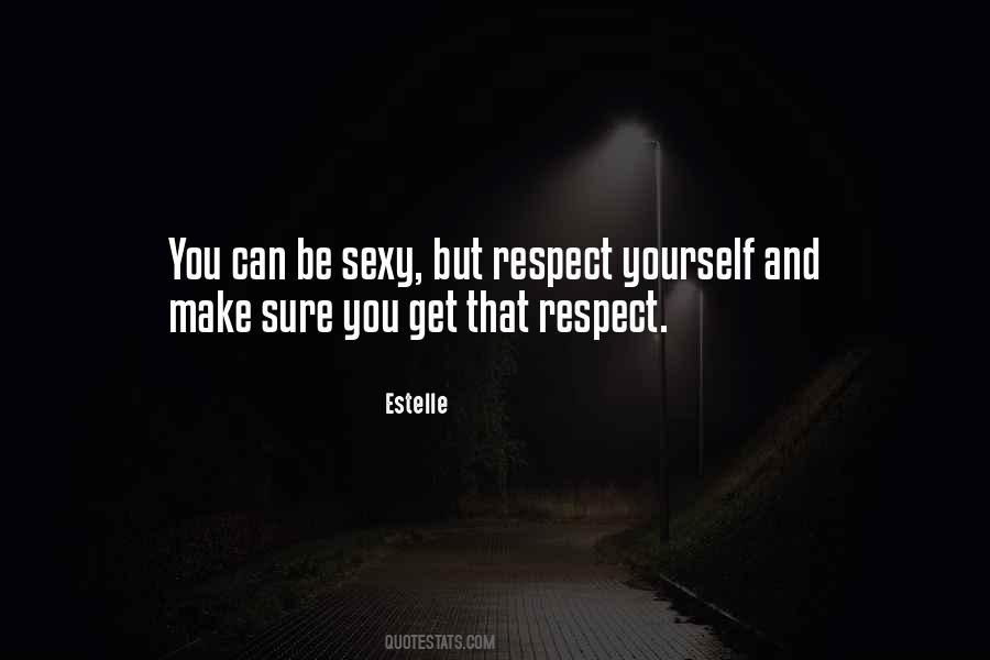Respect Yourself Quotes #925295