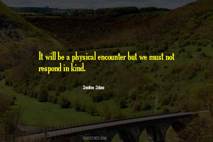 Respond In Kind Quotes #826698