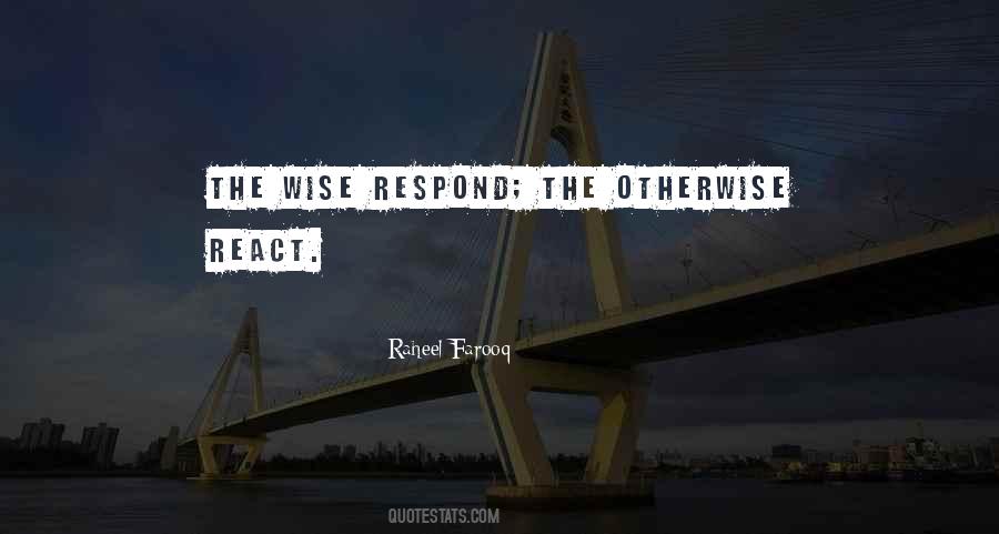 Respond Not React Quotes #1522276