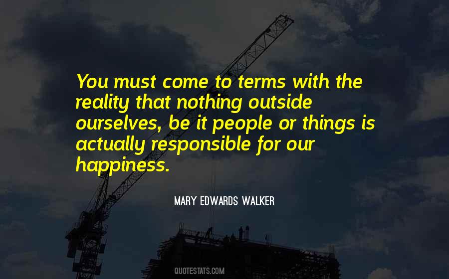 Responsible For Your Happiness Quotes #529471