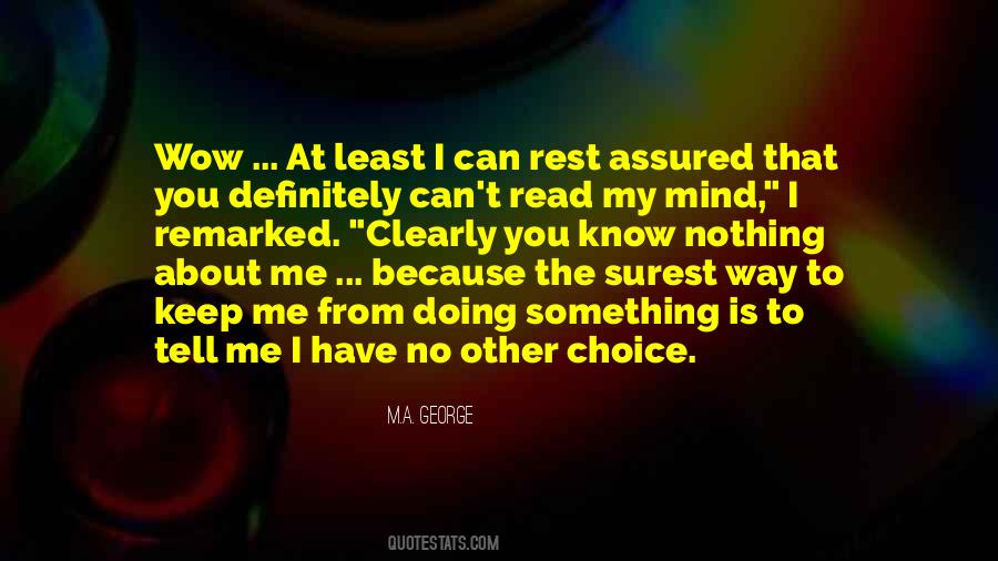 Rest My Mind Quotes #669905