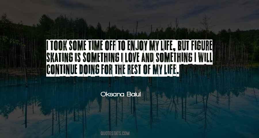 Rest Of My Life Quotes #1313370