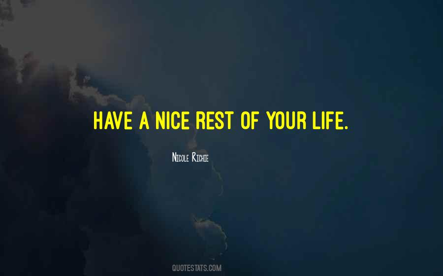 Rest Of Your Life Quotes #939147