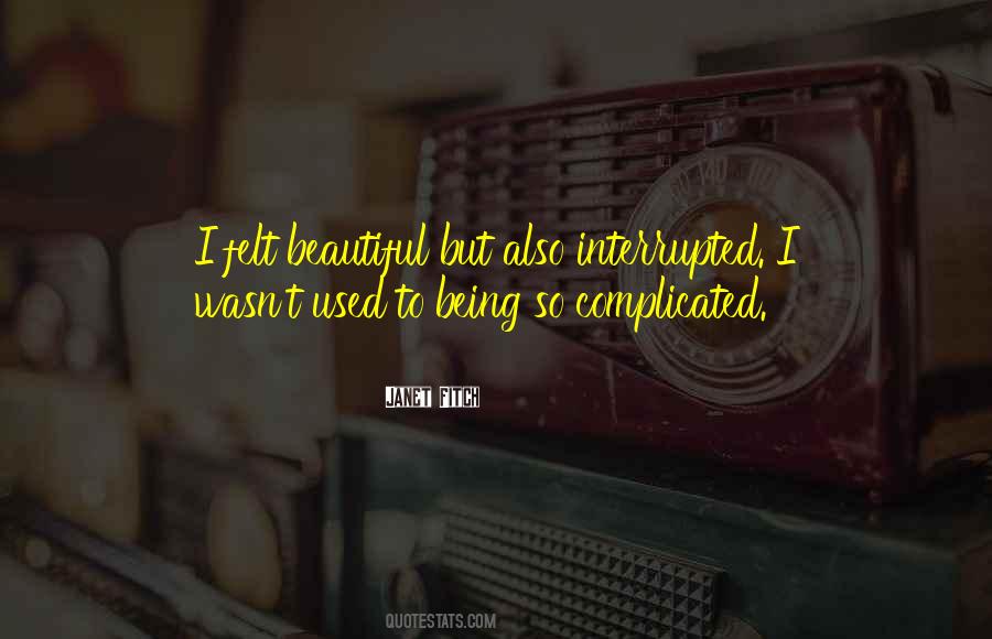 Quotes About Being So Beautiful #1593345