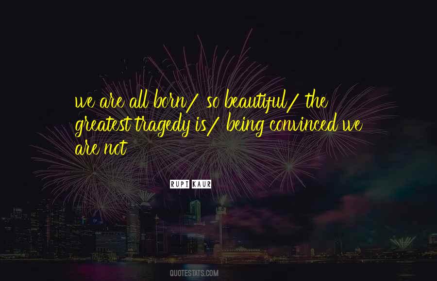 Quotes About Being So Beautiful #726177