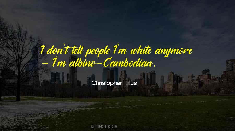 Quotes About Albino #349548