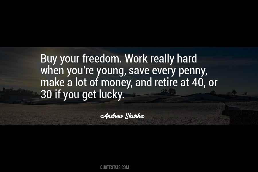 Retire Young Quotes #270329