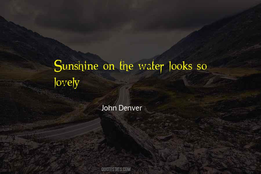 Quotes About Sunshine And Water #800969