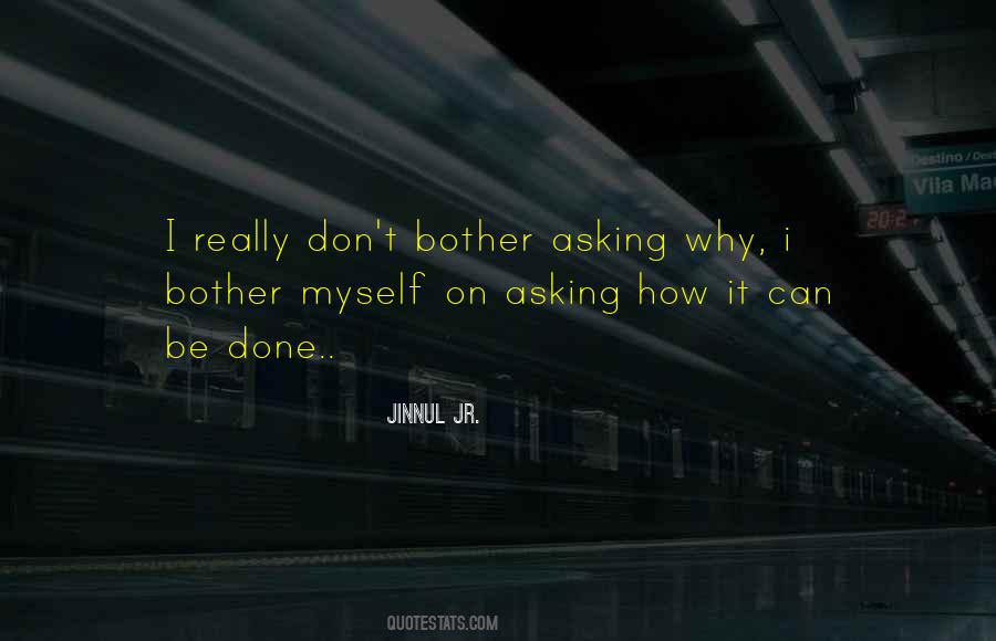 Quotes About Asking Why #358153