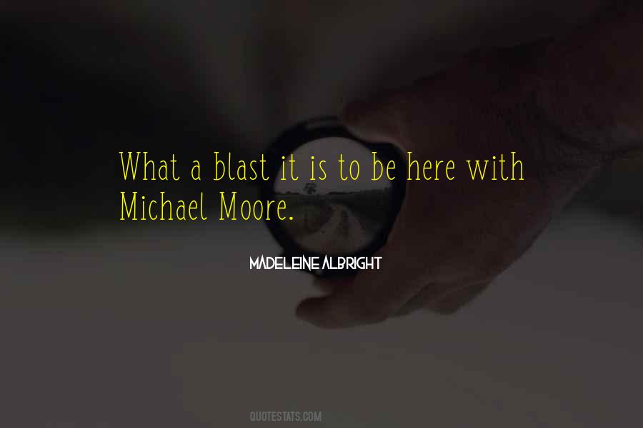 Quotes About Michael Moore #1373896