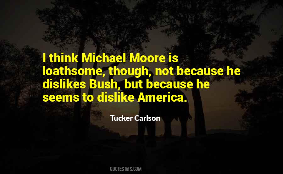 Quotes About Michael Moore #792552